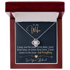 To My Last Everything - Love Knot Necklace